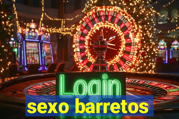 sexo barretos